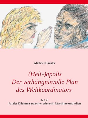 cover image of (Heli-)opolis--Der verhängnisvolle Plan des Weltkoordinators